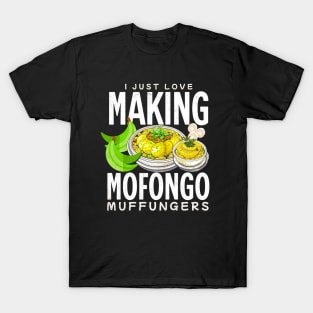 I Love Making Mofongo Puerto Rico Dishes Plantains T-Shirt